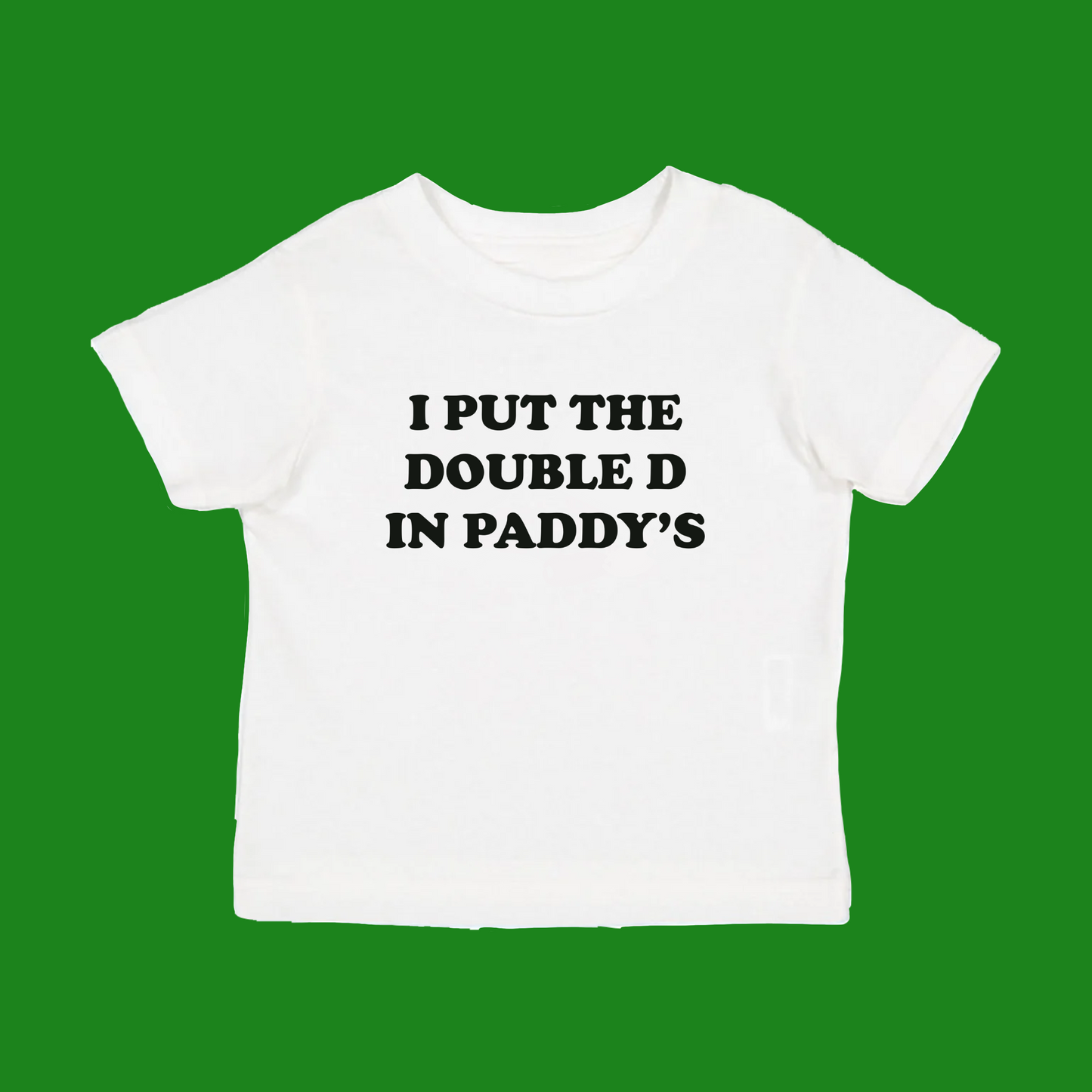 I put the double D in Paddy tee
