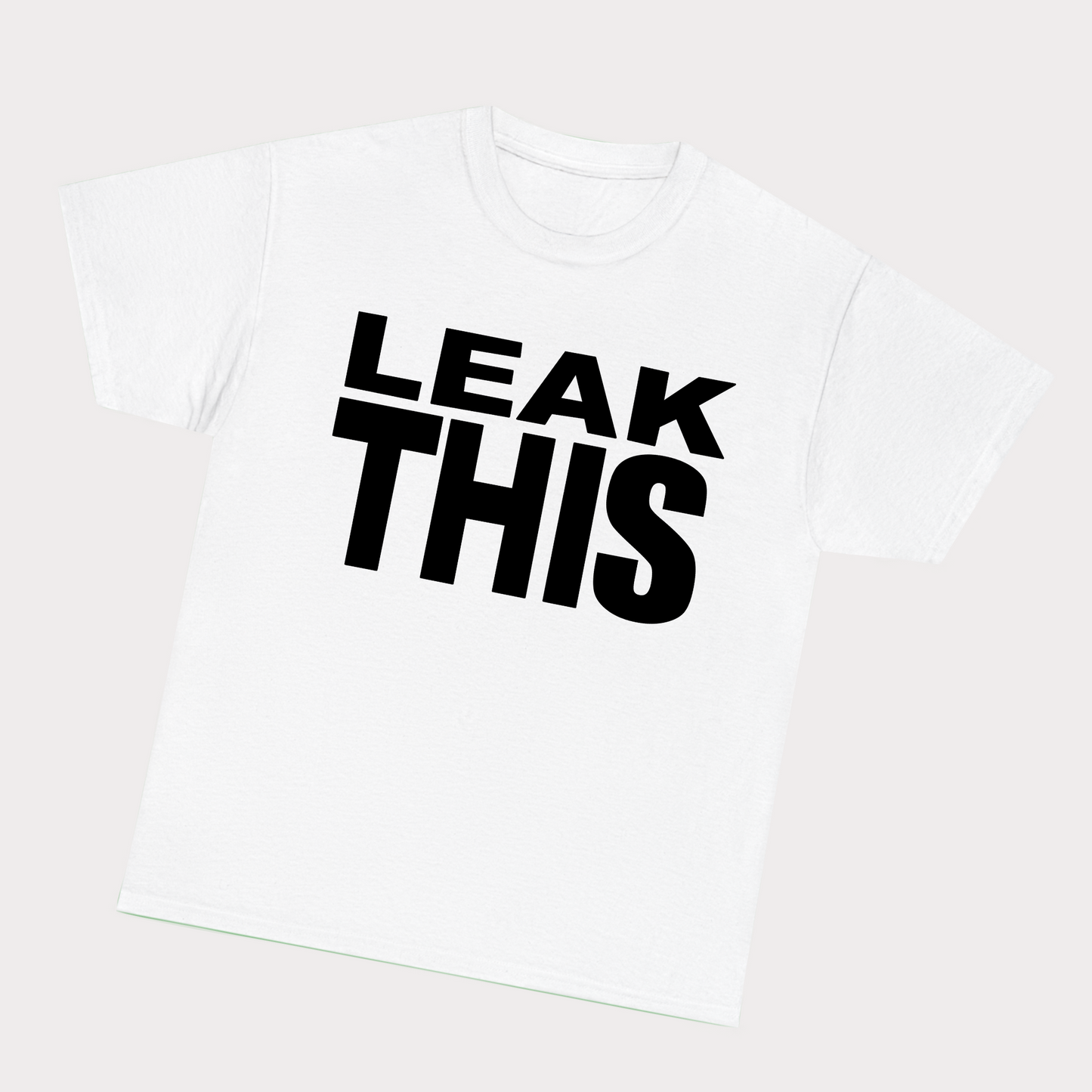 Leak This Tee