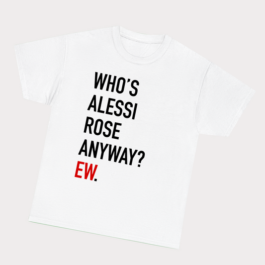 Who’s Alessi Rose Anyway? Ew