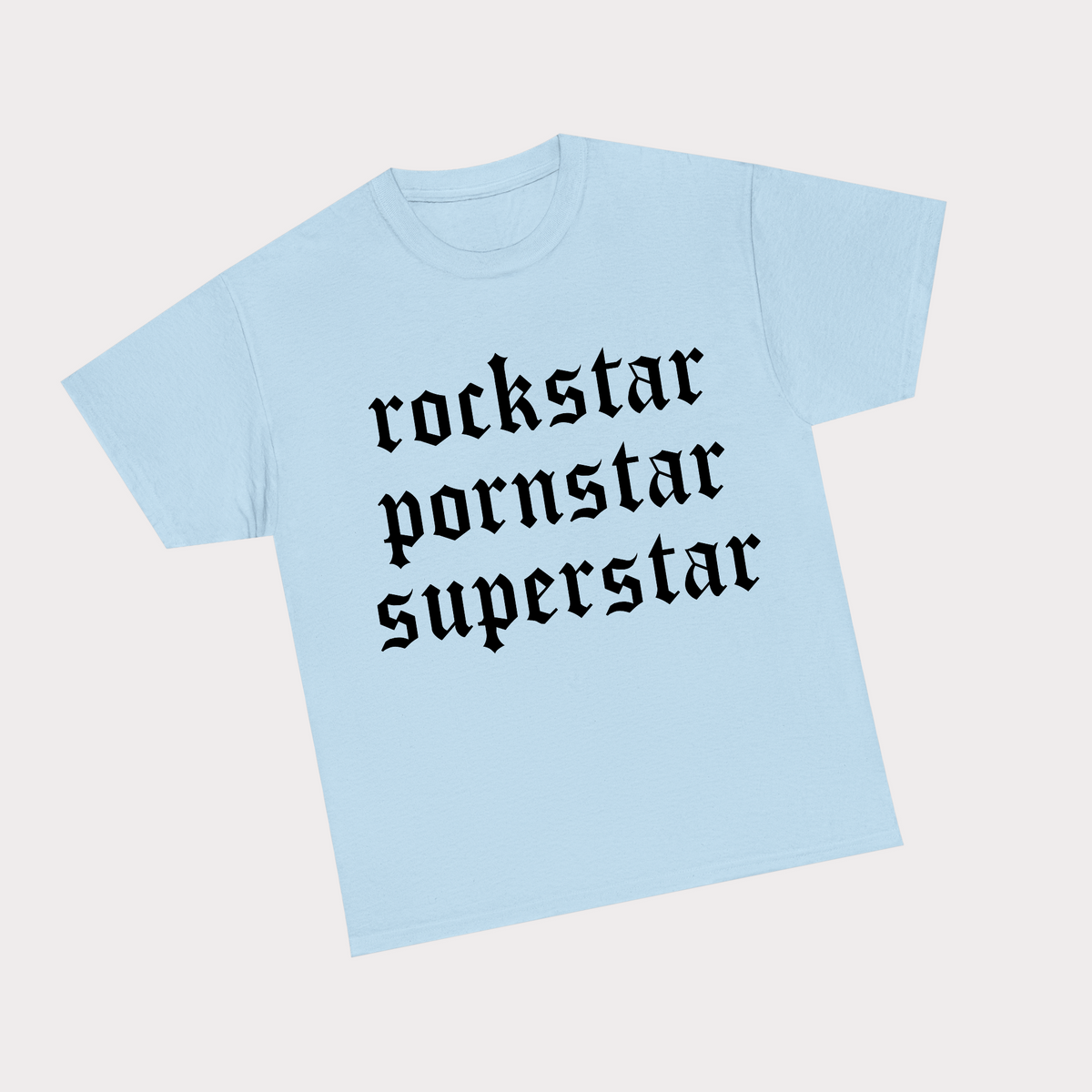 Rockstar Pornstar Superstar - Blue Tee