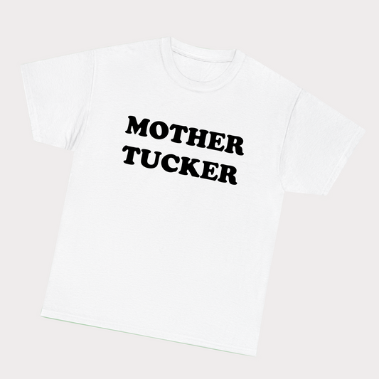 Mother Tucker Tee