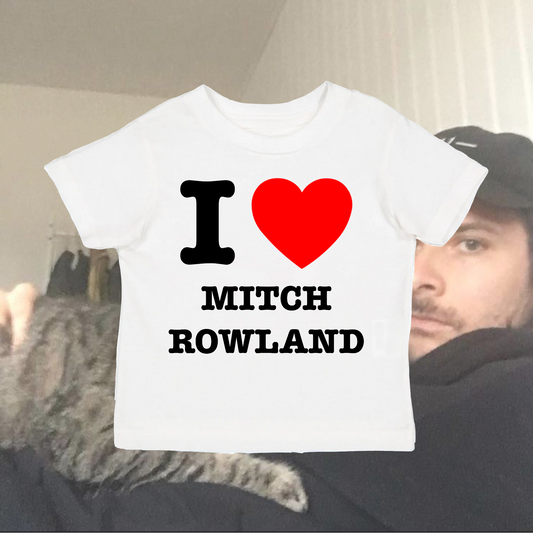 I heart Mitch Rowland