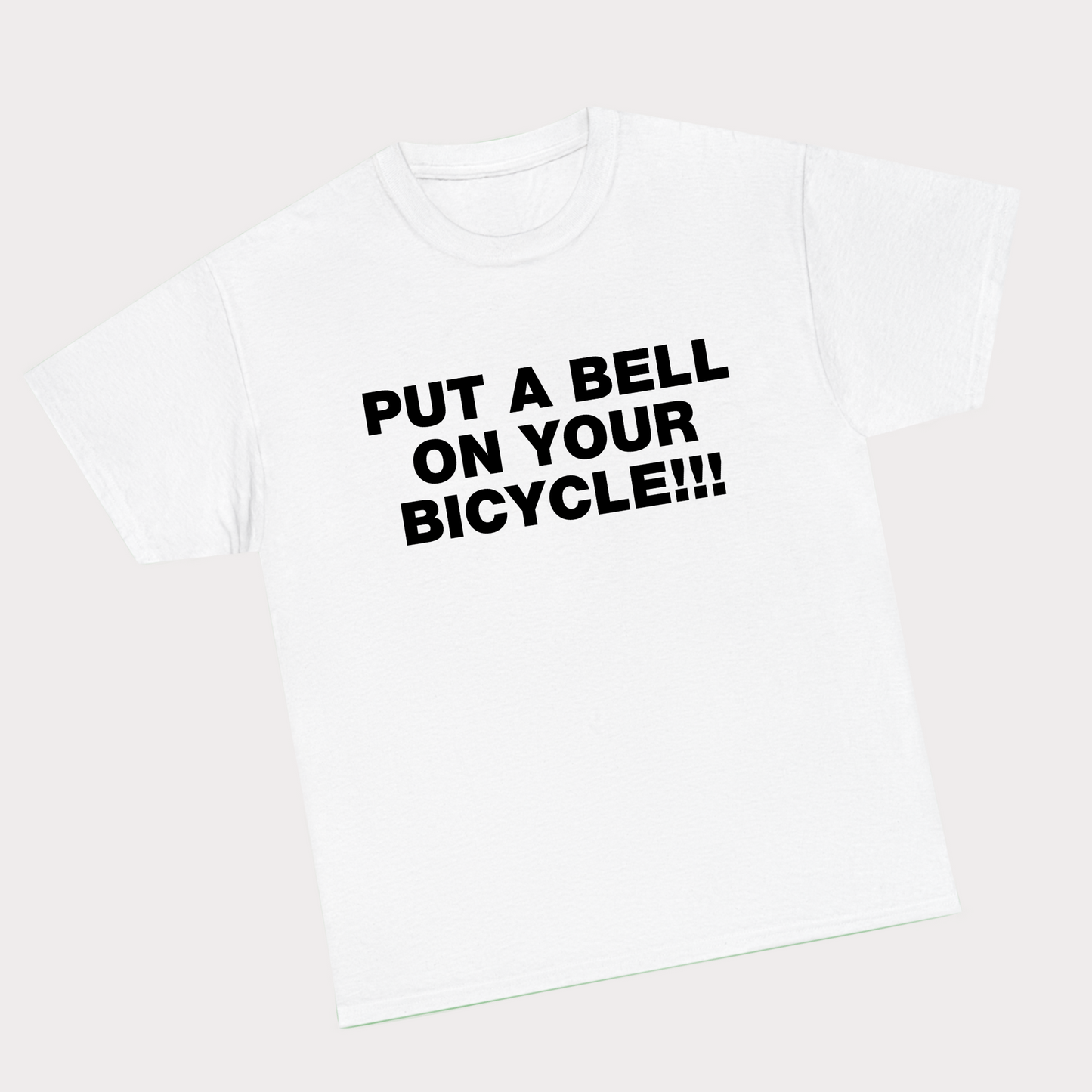 Put a bell on your bicycle! - White Tee