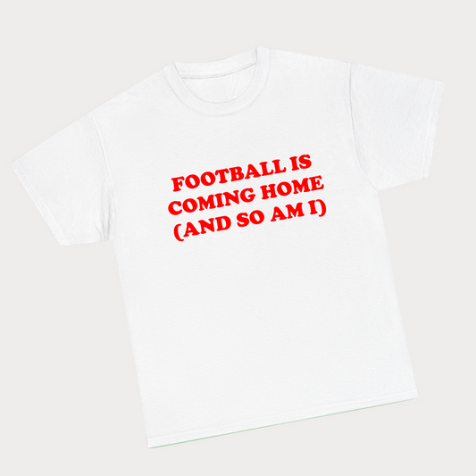 Football is coming home (and so am i) Tee