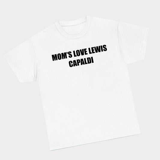 Mom’s love Lewis Capaldi