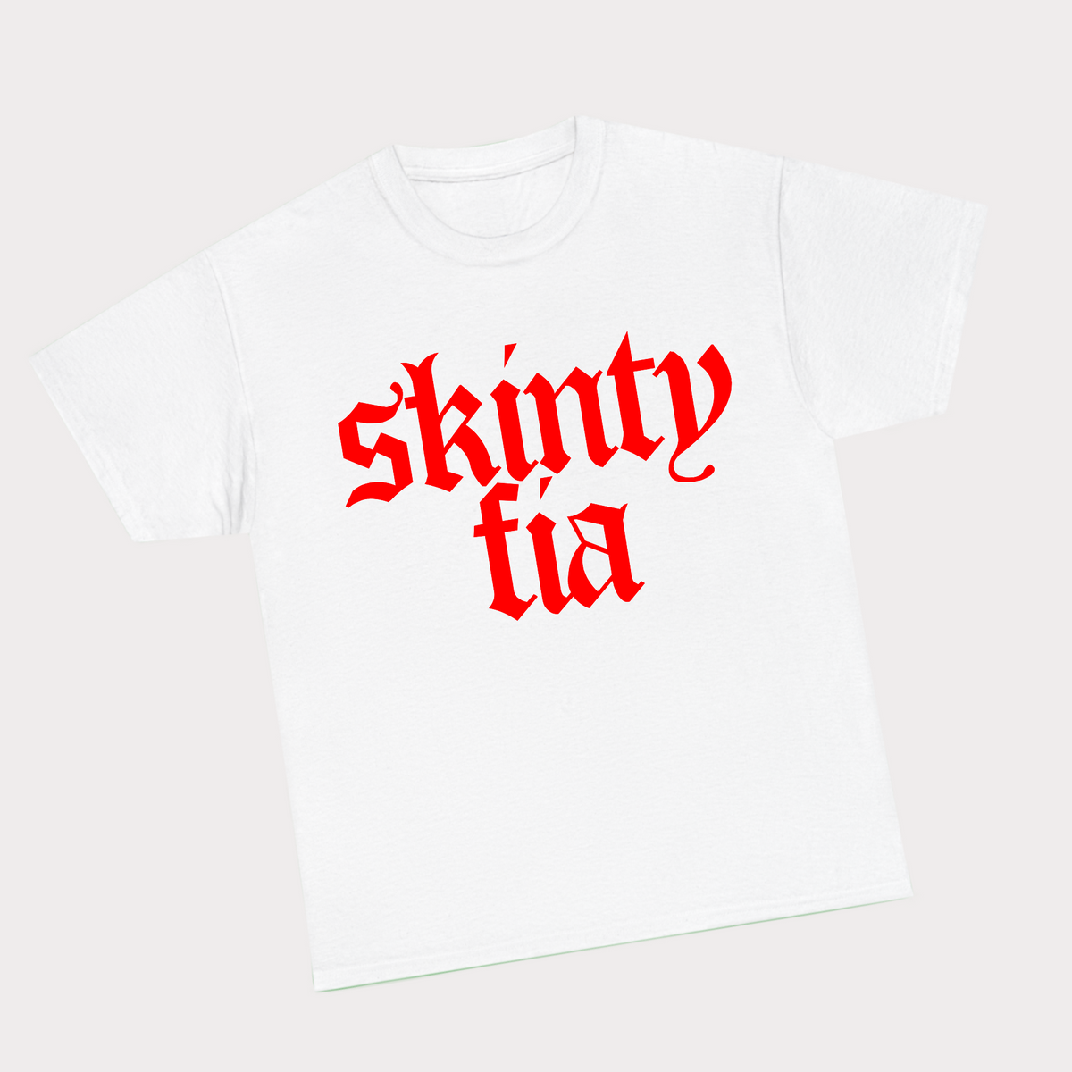 Skinty fia - White Tee