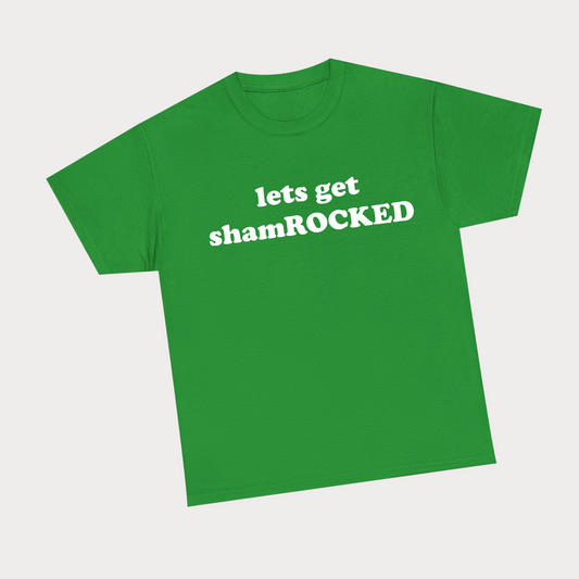 Lets get shamROCKED - green tee