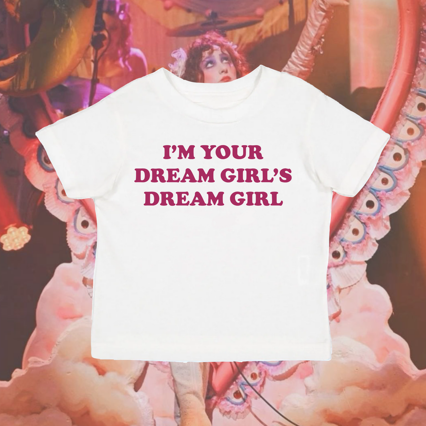 I’m your dream girls dream girl - Pink Text