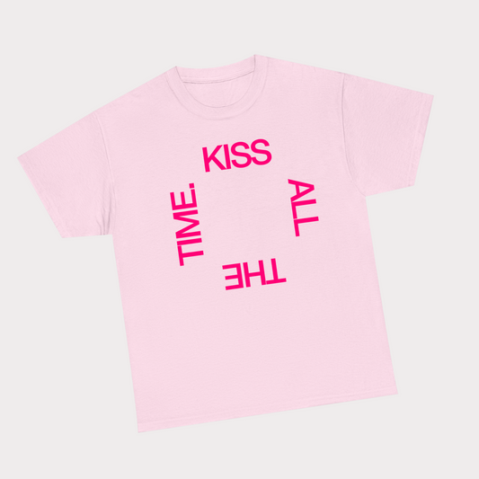 Kiss all the time Pink Tee