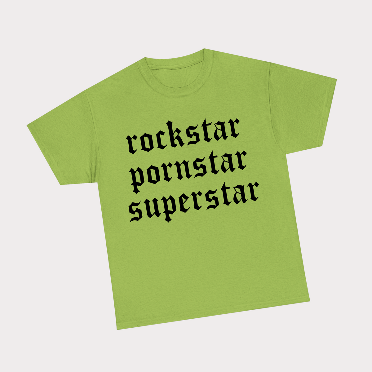 Rockstar Pornstar Superstar - Green Tee