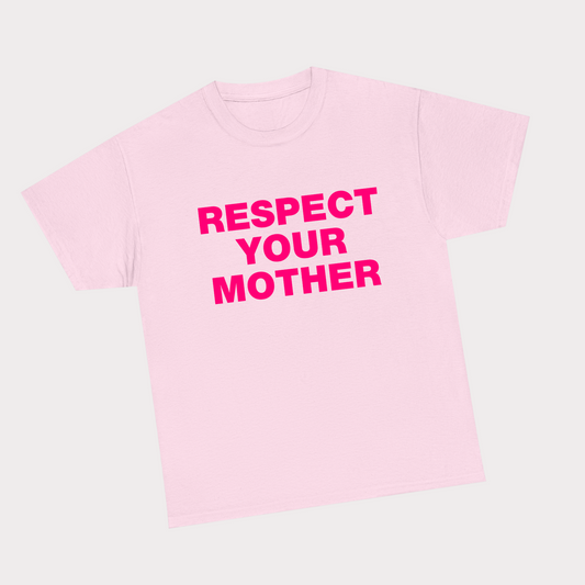 Respect Your Mother Pink Tee
