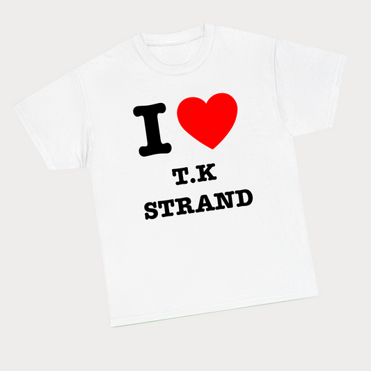 I heart T.K Strand
