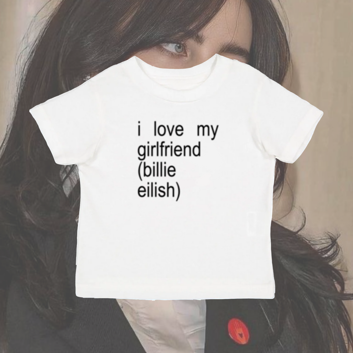 I love my girlfriend (Billie) - tee