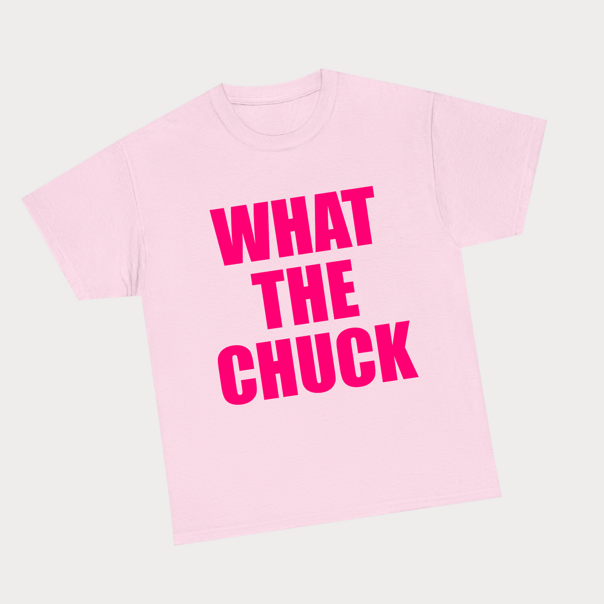 What The Chuck Tee - Light Pink
