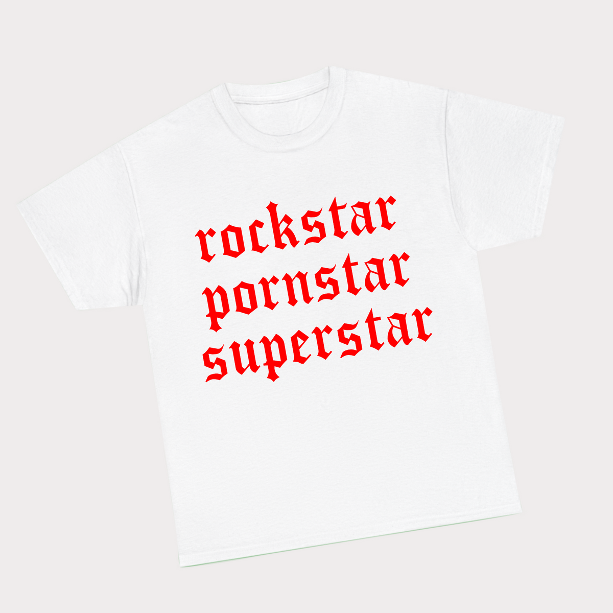Rockstar Pornstar Superstar - White Tee
