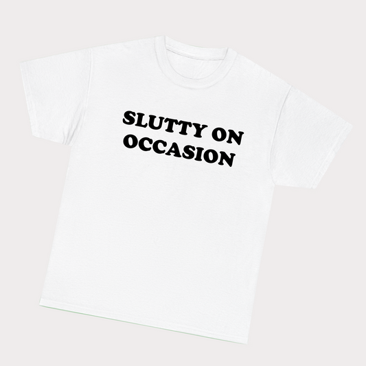 Slutty On Occasion Tee